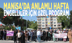Manisa'da anlamlı hafta: Engelliler için özel program