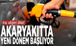 Araç sahipleri dikkat! Akaryakıtta yeni dönem başlıyor