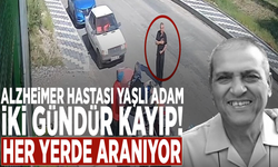 Alzheimer hastası yaşlı adam iki gündür kayıp! Her yerde aranıyor