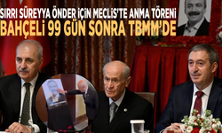 Sırrı Süreyya Önder için Meclis'te anma töreni: Bahçeli 99 gün sonra TBMM'de