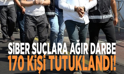 Siber suçlara ağır darbe: 170 kişi tutuklandı!