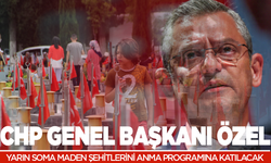 CHP Genel Başkanı Özgür Özel yarın Soma Madenci Şehitlerini anma programına katılacak