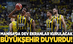 Manisa'da Basketbol Coşkusu:  Dev ekranlar kurulacak!