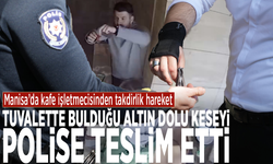 Manisa’da kafe işletmecisinden takdirlik hareket: Tuvalette bulduğu altın dolu keseyi polise teslim etti