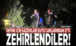 Define için kazdıkları kuyu canlarından etti: Zehirlendiler!