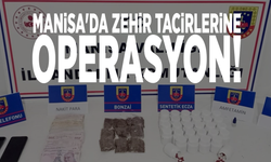 Manisa'da zehir tacirlerine operasyon!