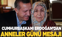 Cumhurbaşkanı Erdoğan'dan anneler gününde duygu dolu mesaj