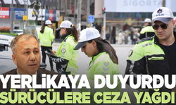 Sürücülere ceza yağdı | Bakan Yerlikaya verileri açıkladı