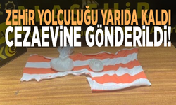 Zehir yolculuğu yarıda kaldı: Cezaevine gönderildi!