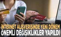 İnternet alışverişinde yeni dönem: Önemli değişiklikler yapıldı