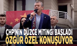 CHP'nin Düzce mitingi başladı: Özgür Özel konuşuyor