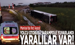 Manisa'da feci kaza! Yolcu otobüsü şarampole yuvarlandı: Yaralılar var!