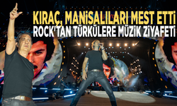 Kıraç Manisalıları mest etti: Rock'tan türkülere müzik ziyafeti