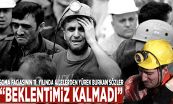 Soma faciasının 11. Yılında ailelerden yürek burkan sözler: “Beklentimiz kalmadı”