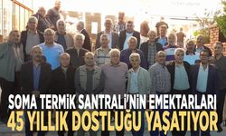 Soma Termik Santrali'nin emektarları 45 yıllık dostluğu yaşatıyor