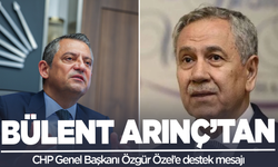 TBMM eski Başkanı Bülent Arınç'tan CHP lideri Özel'e destek mesajı