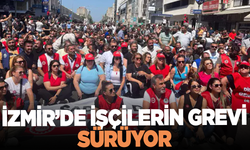 İzmir'de grev krizi sürüyor