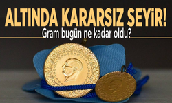 Altında kararsız seyir! Gram bugün ne kadar oldu?