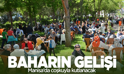 Manisa'da baharın gelişi coşku eksik olmayacak: İşte kentte yapılacak etkinlikler...
