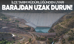 O barajdan uzak durun!