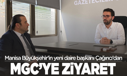 Manisa Büyükşehir’in yeni daire başkanı Çağırıcı’dan MGC’ye ziyaret