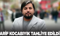 Arif Kocabıyık tahliye edildi