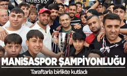 Manisaspor, şampiyonluğu taraftarla  birlikte kutladı