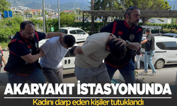 Akaryakıt istasyonunda kadını darp eden kişiler tutuklandı
