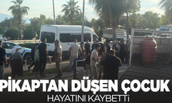 Pikaptan düşen çocuk hayatını kaybetti