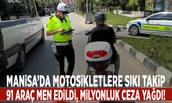 Manisa’da motosikletlere sıkı takip: 91 araç men edildi, milyonluk ceza yağdı!