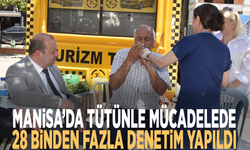 Manisa’da tütünle mücadelede 28 binden fazla denetim yapıldı