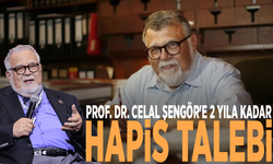 Prof. Dr. Celal Şengör'e 2 yıla kadar hapis talebi