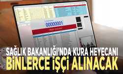 Sağlık Bakanlığı’nda kura heyecanı: Binlerce işçi alınacak