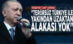 Erdoğan’dan "Lozan" açıklaması: "Terörsüz Türkiye ile yakından uzaktan alakası yok"