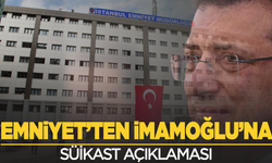 Emniyet'ten 'İmamoğlu'na suikast' açıklaması
