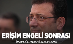 Erişim engeli sonrası İmamoğlu'ndan ilk açıklama!