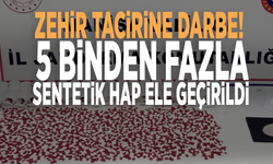 Zehir tacirine darbe! 5 binden fazla sentetik hap ele geçirildi