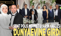Şehit Polis Mehmet Uyar’ın kardeşi dünyaevine girdi