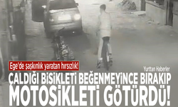 Ege'de şaşkınlık yaratan hırsızlık! Çaldığı bisikleti beğenmeyince bırakıp motosikleti götürdü
