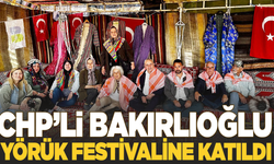 CHP'li Bakırlıoğlu Yörük Festivali'ne katıldı