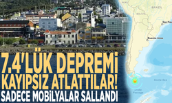 7.4'lük depremi kayıpsız atlattılar! Sadece mobilyalar sallandı