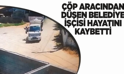 Çöp aracından düşen belediye işçisi hayatını kaybetti