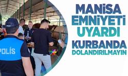 Manisa Emniyetinden Kurbanlık Alışverişinde Dolandırıcılık Uyarısı