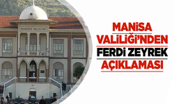 Manisa Valiliği'nden Ferdi Zeyrek açıklaması