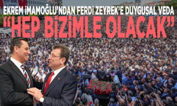 Ekrem İmamoğlu’ndan Ferdi Zeyrek’e duygusal veda: “Hep bizimle olacak”