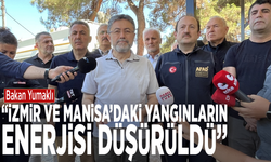 Bakan Yumaklı: İzmir ve Manisa’daki yangınların enerjisi düşürüldü