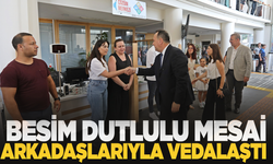 Besim Dutlulu, mesai arkadaşlarıyla vedalaştı