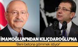İmamoğlu'ndan Kılıçdaroğlu'na: Beni betona gömmek istiyor