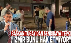 Başkan Tugay’dan sendikaya tepki: "İzmir bunu hak etmiyor"