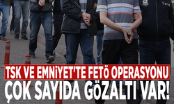 TSK ve Emniyet'te FETÖ operasyonu: Çok sayıda gözaltı var